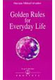 Golden Rules for Everyday Life