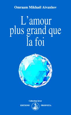 L'amour plus grand que la foi
