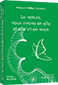 La nature, nous vivons en elle et elle vit en nous