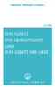 Das Gesetz der Gerechtigkeit und das Gesetz der Liebe