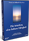 Die Intuition, eine höhere Fähigkeit