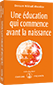 Une éducation qui commence avant la naissance