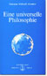 Eine universelle Philosophie