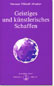 Geistiges und künstlerisches Schaffen