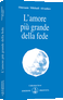 L'amore più grande della fede