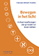 Bewegen in het licht  <font color=red>Lichaamsoefeningen die symbolen tot het leven wekken</font>