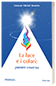 La luce e  i colori: potenze creatrici